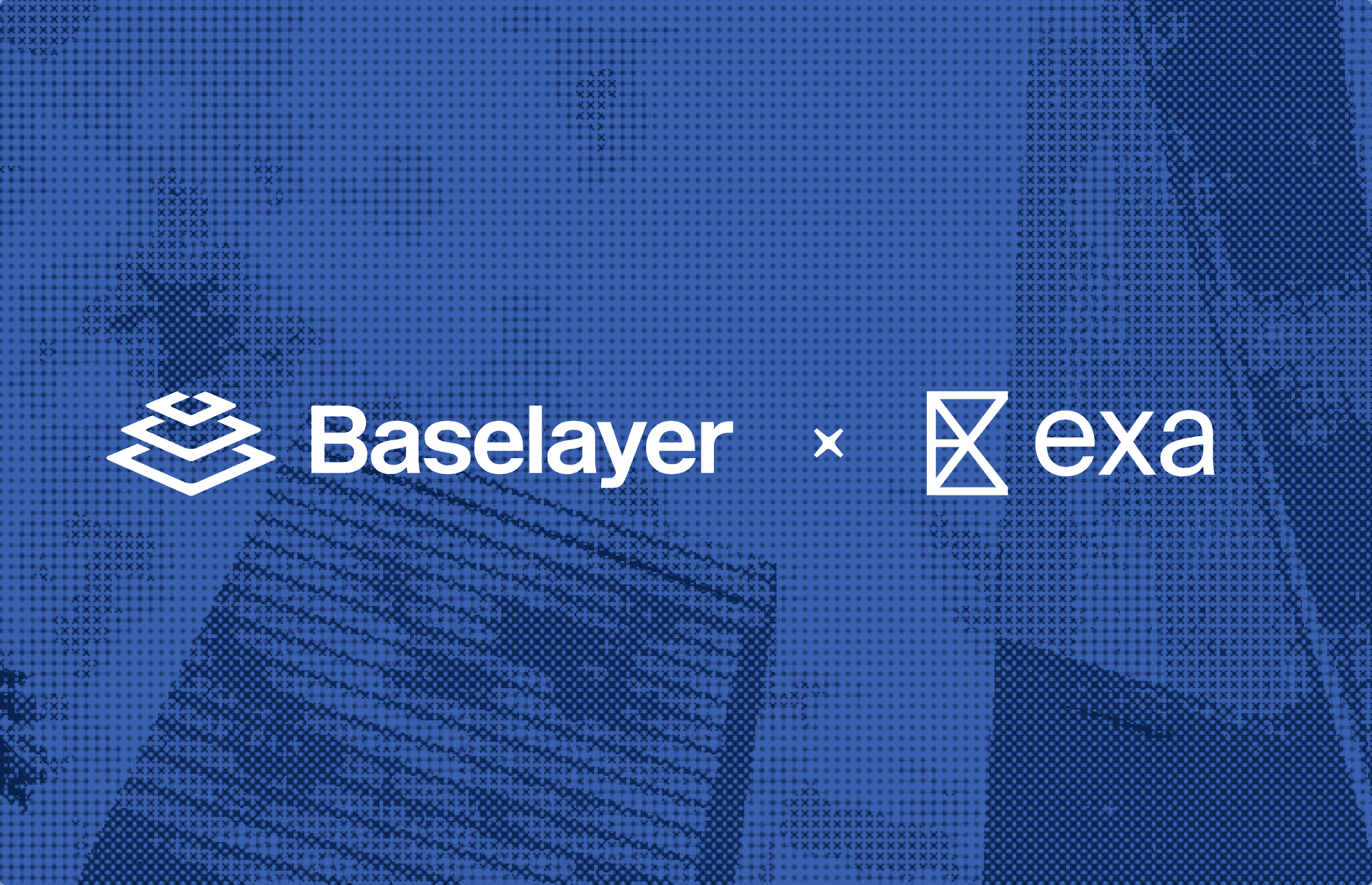 Exa Baselayer Partnership