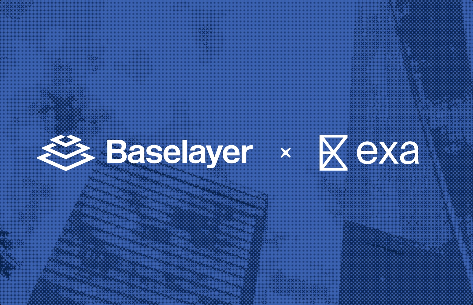 Exa Baselayer Partnership